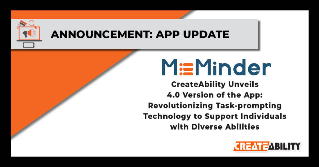 CreateAbility Launches newest version of MeMinder Task Prompting